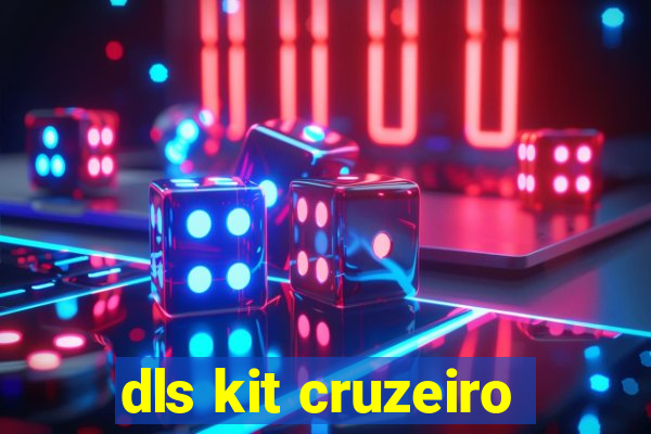 dls kit cruzeiro
